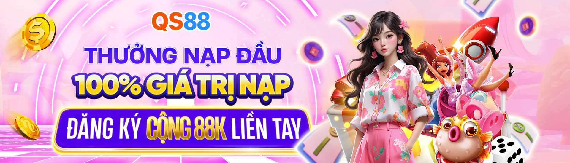 QS88 nạp đầu thưởng 100% giá trị nạp - đăng ký được tặng 88k trải nghiệm